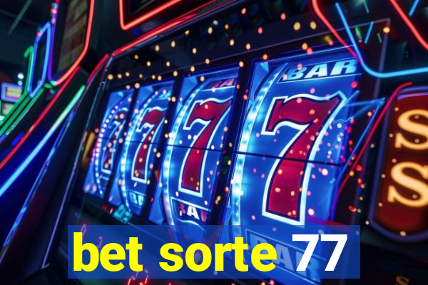 bet sorte 77